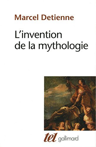 L&#39;Invention de la mythologie (Tel t. 212) (French Edition) eBook Detienne, Marcel - Epub + Converted pdf